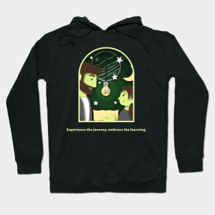 Experience the journey, embrace the learning. - Experiential Learning Hoodie